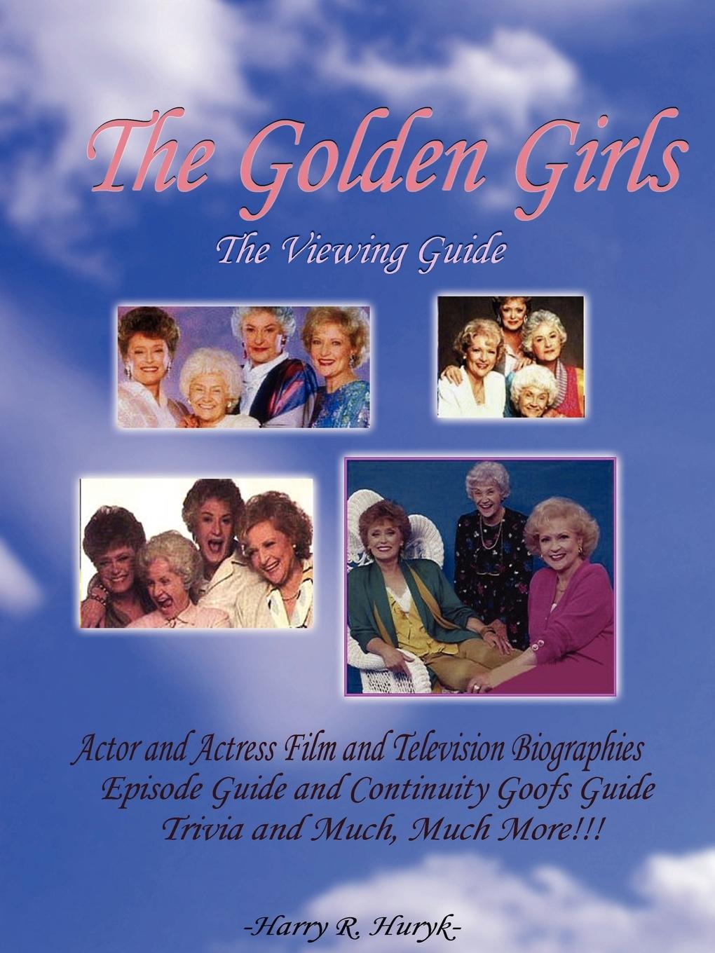 Cover: 9781411685284 | The Golden Girls - The Ultimate Viewing Guide | Harry Huryk | Buch