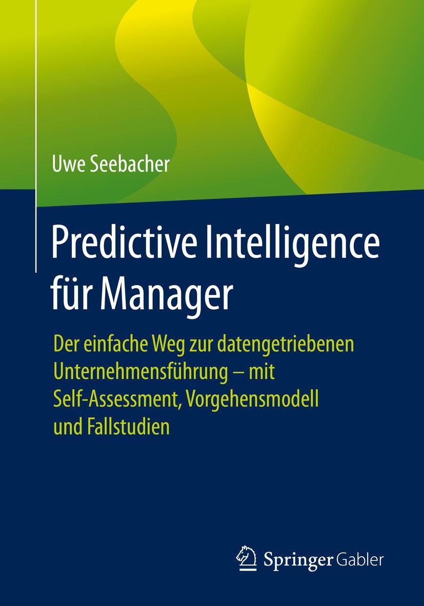 Cover: 9783662627754 | Predictive Intelligence für Manager | Uwe Seebacher | Taschenbuch