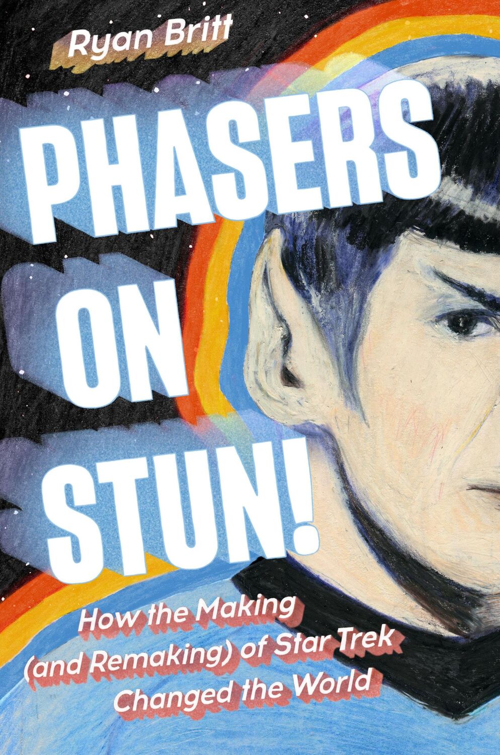 Cover: 9780593185698 | Phasers on Stun!: How the Making (and Remaking) of Star Trek...