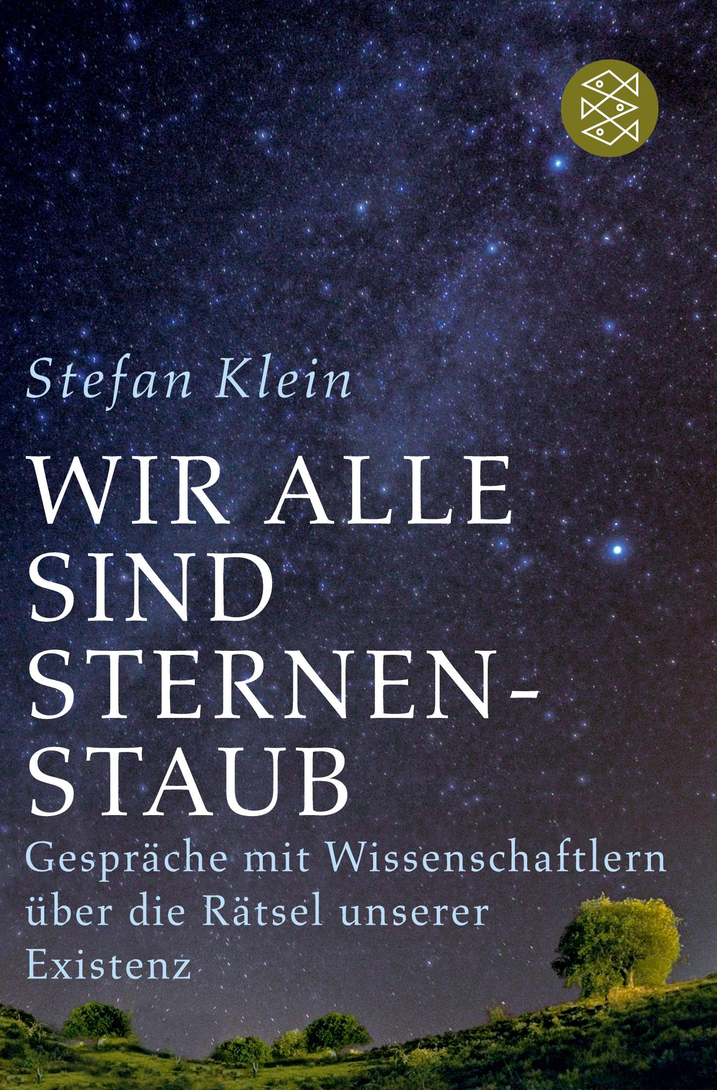 Cover: 9783596180707 | Wir alle sind Sternenstaub | Stefan Klein | Taschenbuch | 272 S.