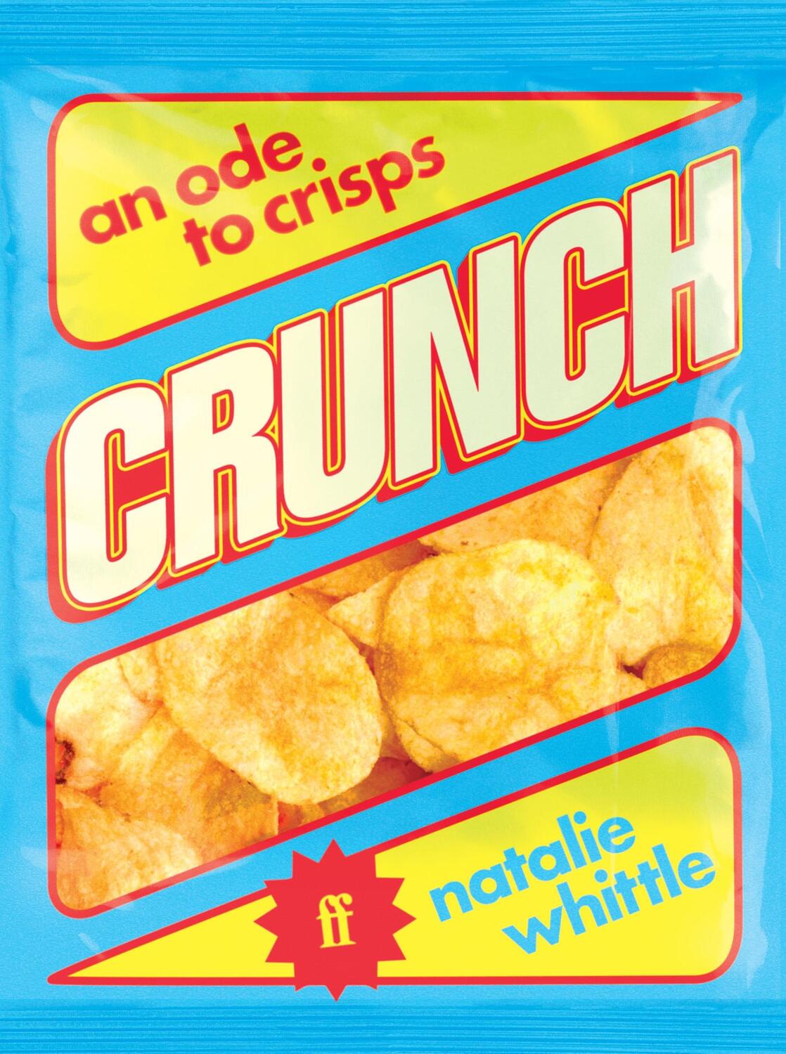 Cover: 9780571384105 | Crunch | An Ode to Crisps | Natalie Whittle | Buch | Englisch | 2024