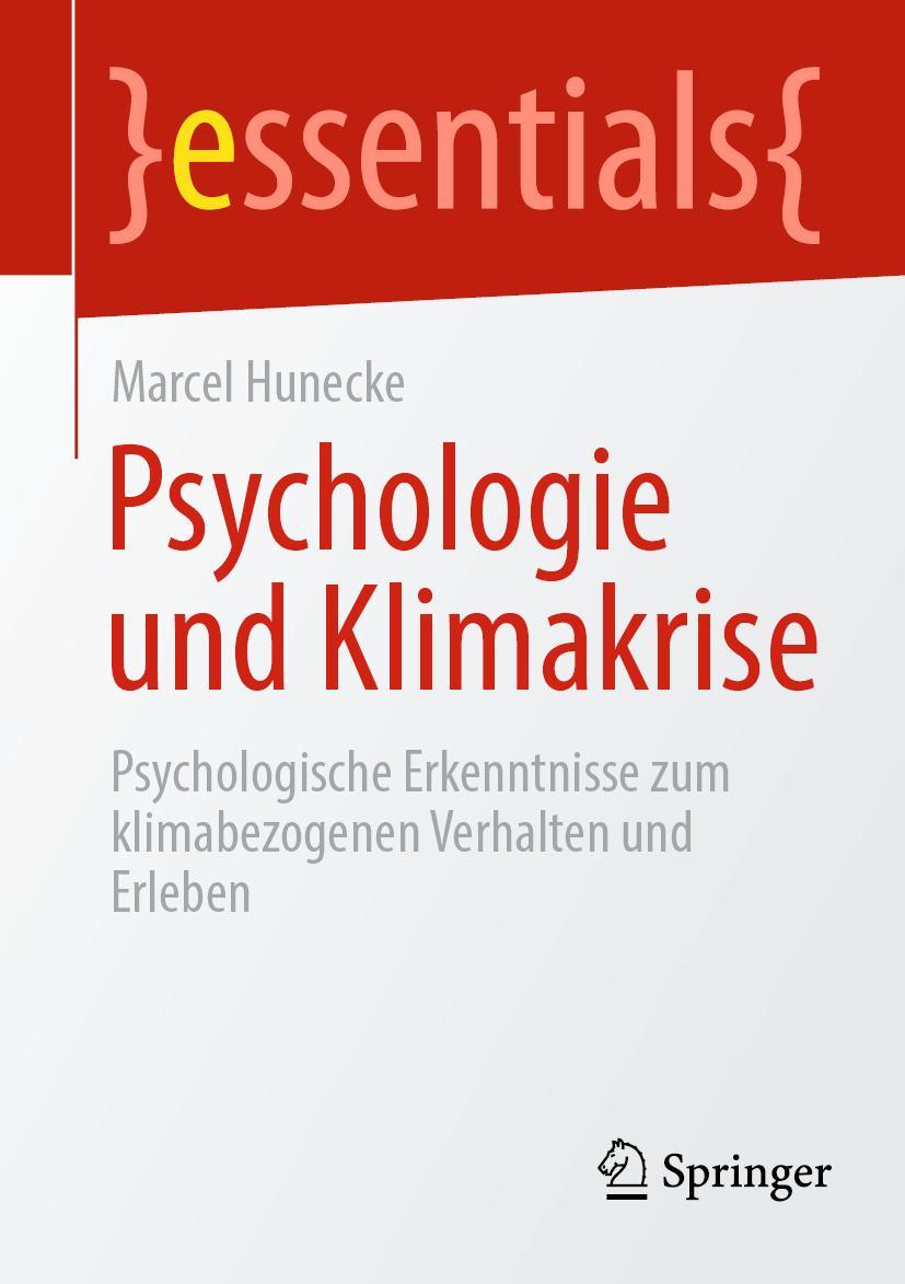 Cover: 9783662662595 | Psychologie und Klimakrise | Marcel Hunecke | Taschenbuch | IX | 2022