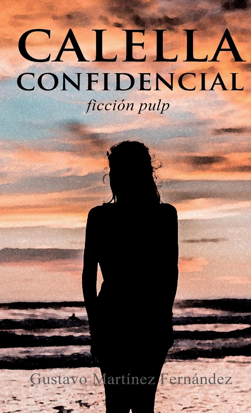 Cover: 9788409496518 | Calella confidencial | Gustavo Martínez Fernández | Buch | Spanisch