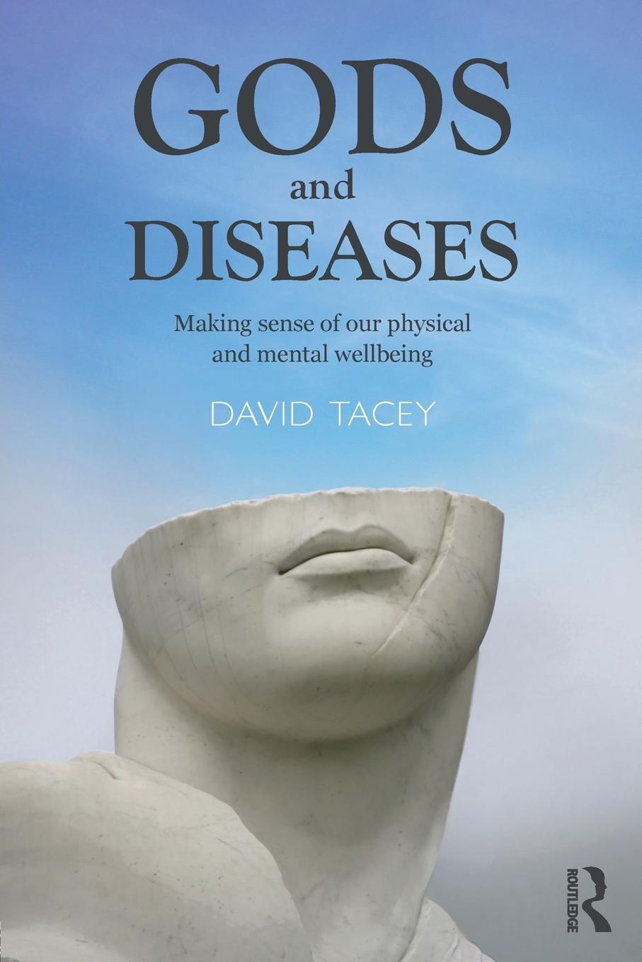 Cover: 9780415520638 | Gods and Diseases | Making sense of our physical and mental wellbeing