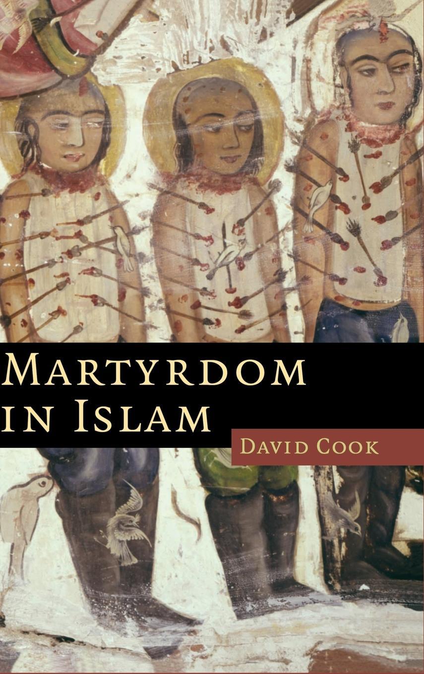 Cover: 9780521850407 | Martyrdom in Islam | David Cook | Buch | HC gerader Rücken kaschiert