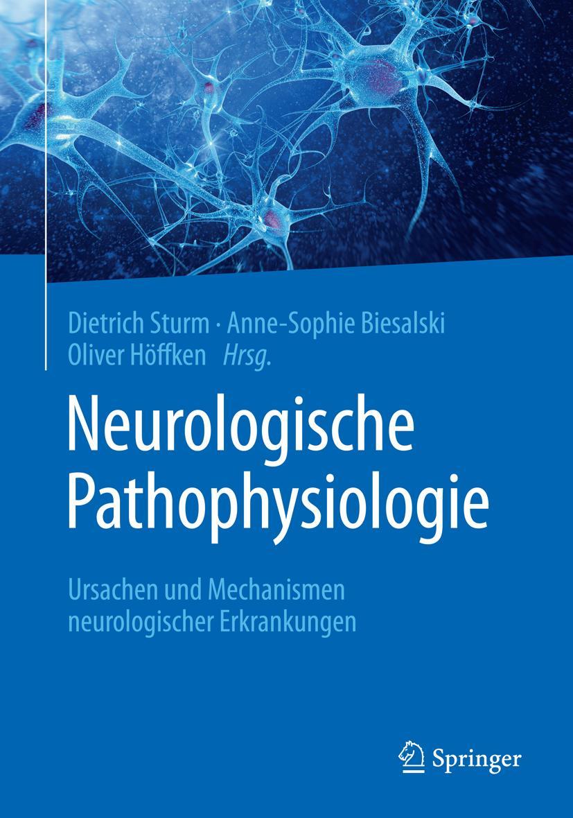 Cover: 9783662567838 | Neurologische Pathophysiologie | Dietrich Sturm (u. a.) | Taschenbuch