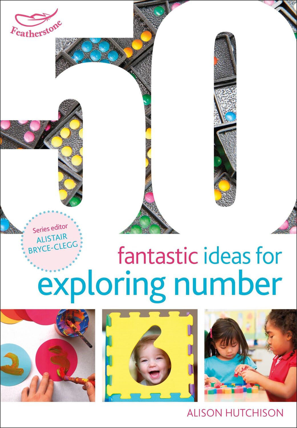 Cover: 9781472948649 | 50 Fantastic Ideas for Exploring Number | Alison Hutchison | Buch