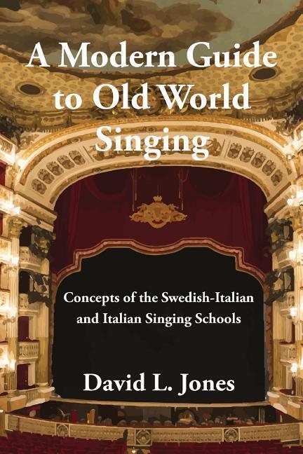 Cover: 9781543908879 | A Modern Guide to Old World Singing: Concepts of the...