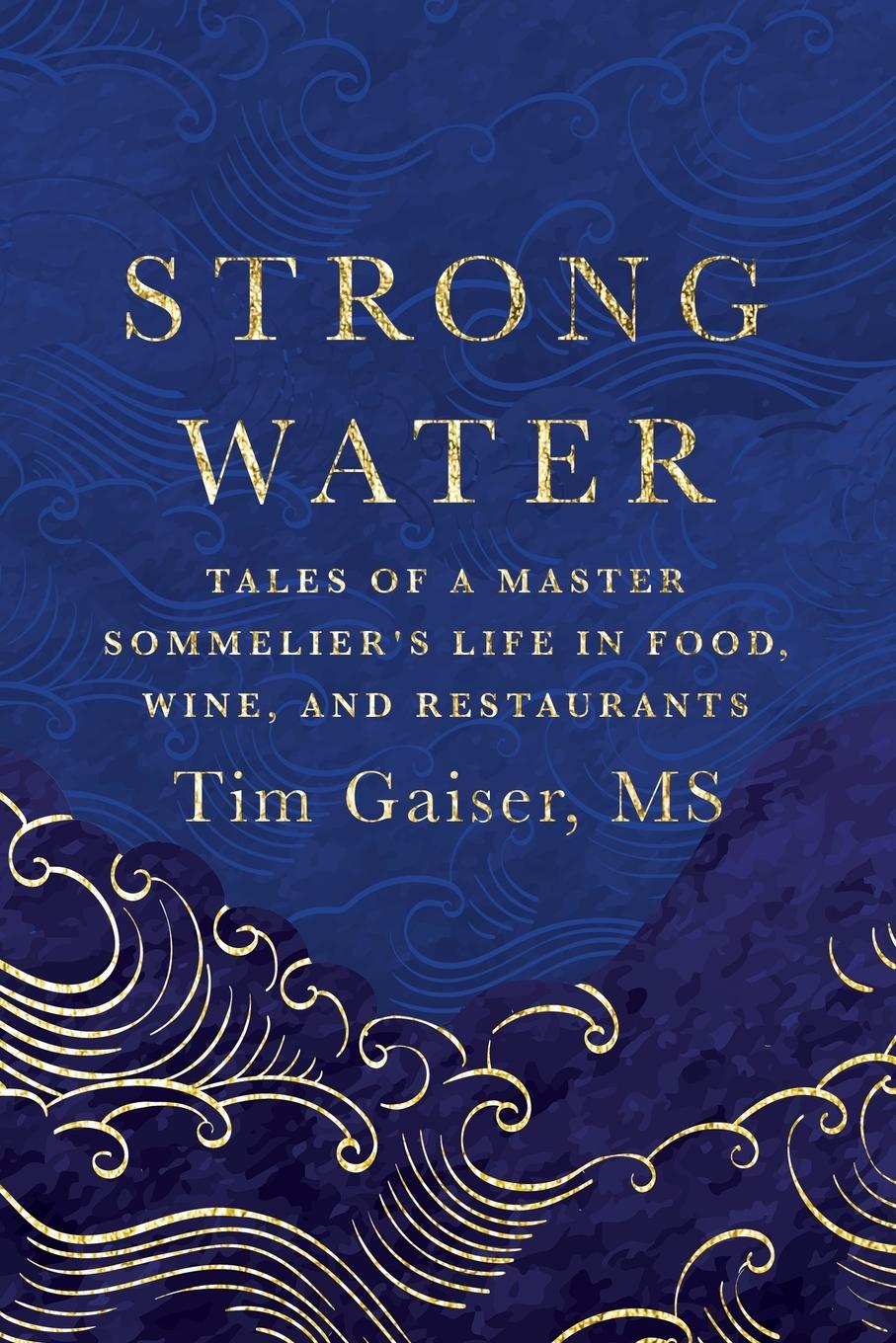 Cover: 9781959993216 | Strong Water | Tim Gaiser | Taschenbuch | Englisch | 2024