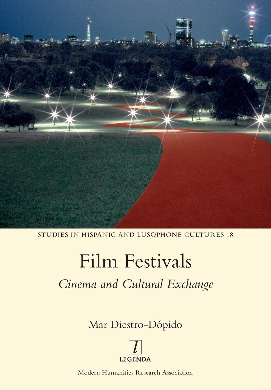 Cover: 9781781883990 | Film Festivals | Cinema and Cultural Exchange | Mar Diestro-Dópido