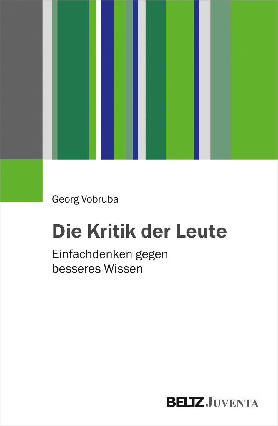 Cover: 9783779960379 | Die Kritik der Leute | Einfachdenken gegen besseres Wissen | Vobruba