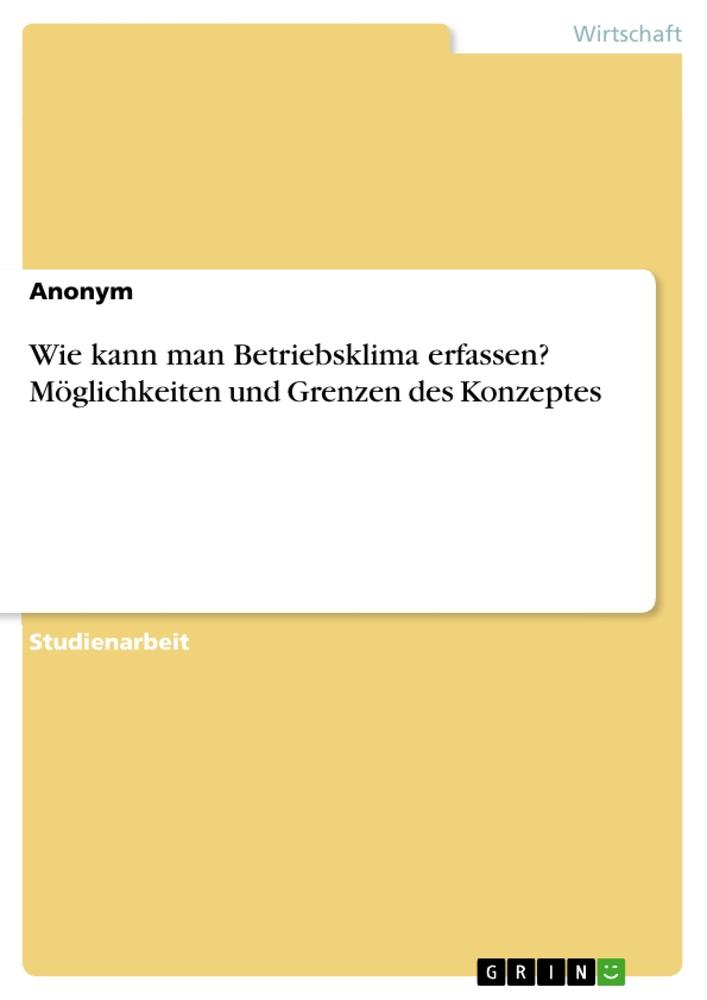 Cover: 9783346244482 | Wie kann man Betriebsklima erfassen? Möglichkeiten und Grenzen des...