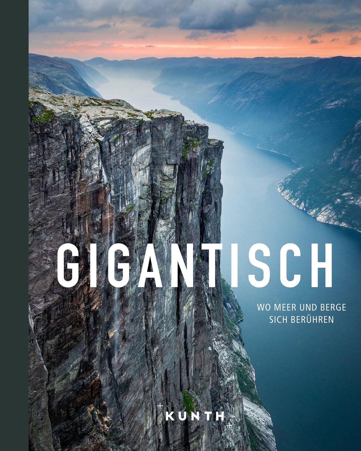 Cover: 9783969651049 | KUNTH Bildband Gigantisch | Wo Meer und Berge sich berühren | Buch