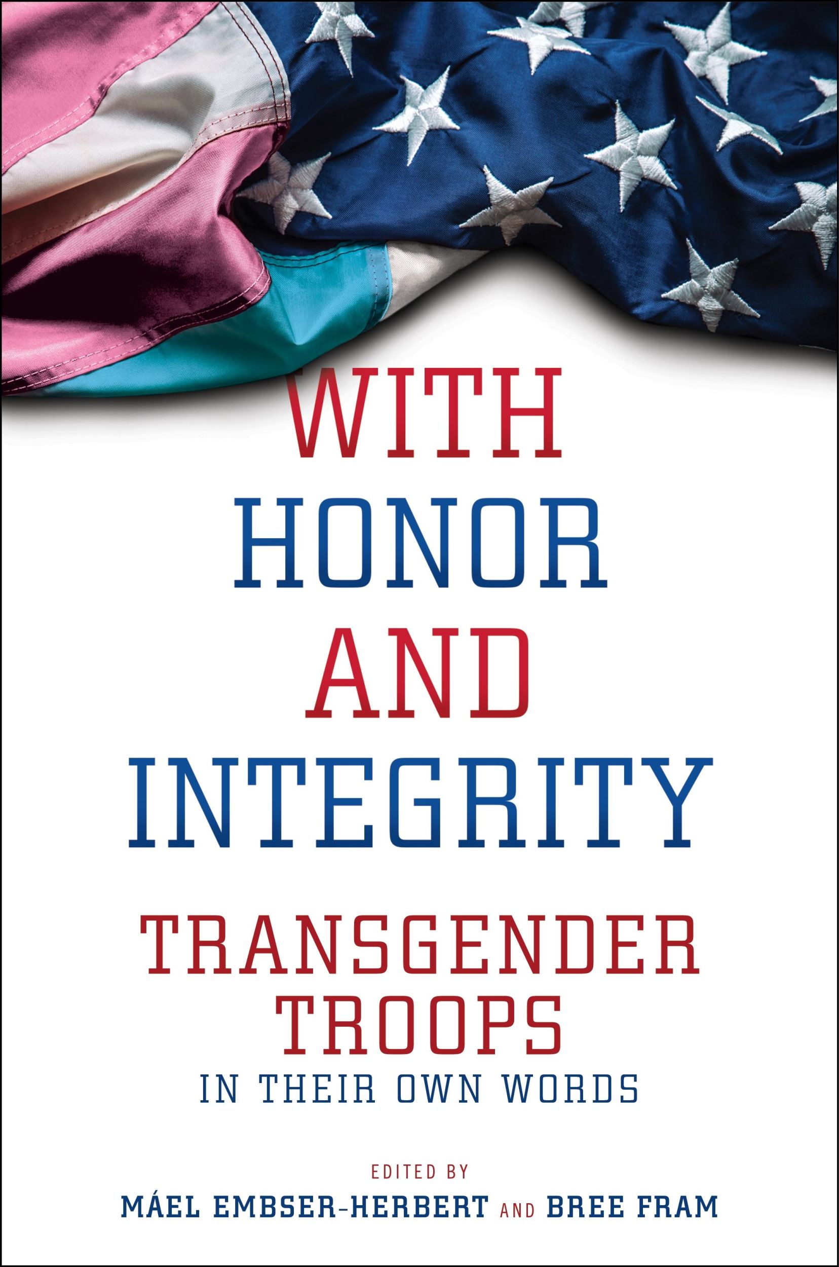 Cover: 9781479820474 | With Honor and Integrity | Transgender Troops in Their Own Words