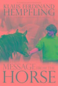 Cover: 9781908809414 | Message from the Horse | Klaus Ferdinand Hempfling | Taschenbuch