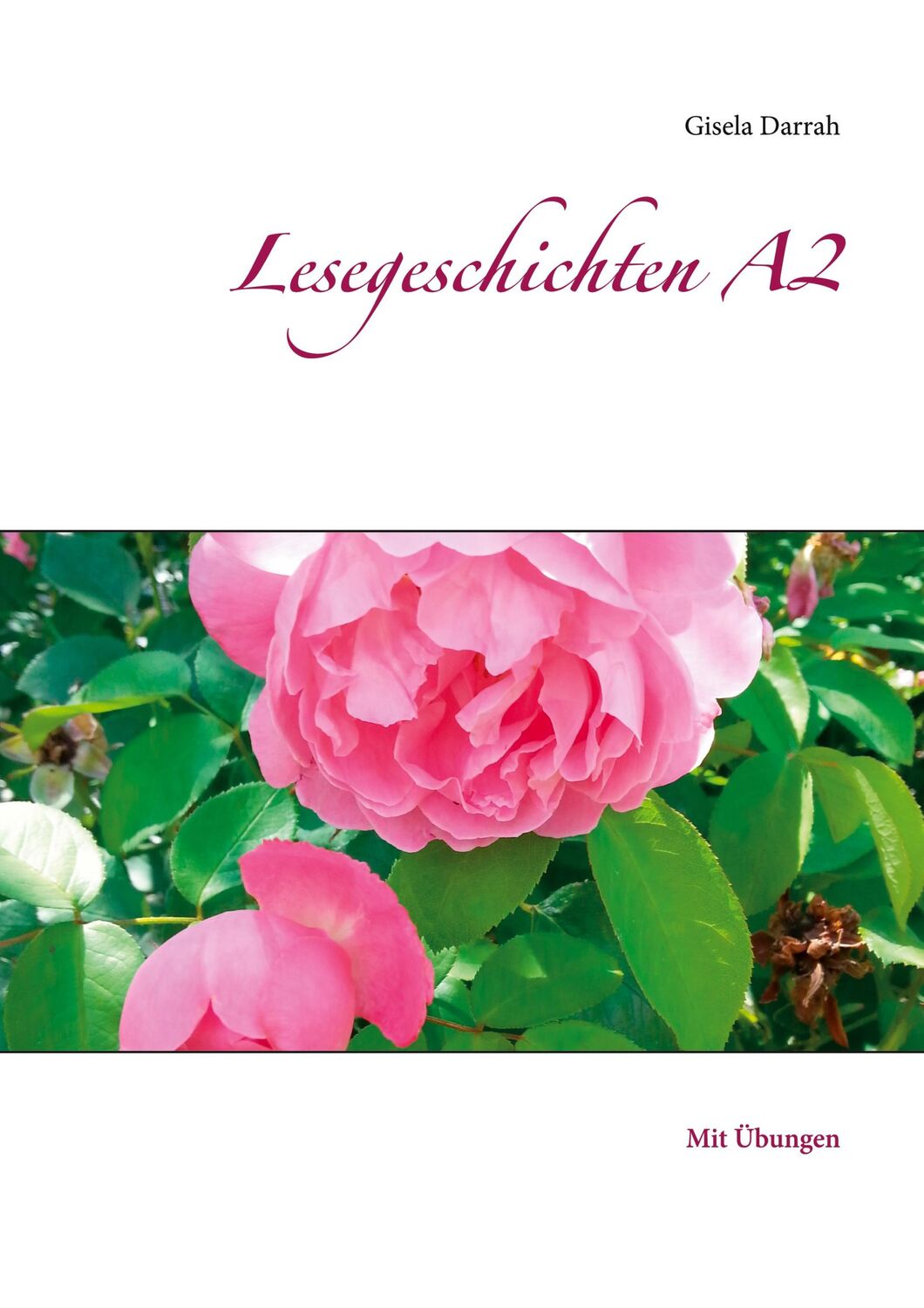 Cover: 9783752624373 | Lesegeschichten A2 | Mit Übungen | Gisela Darrah | Taschenbuch | 54 S.