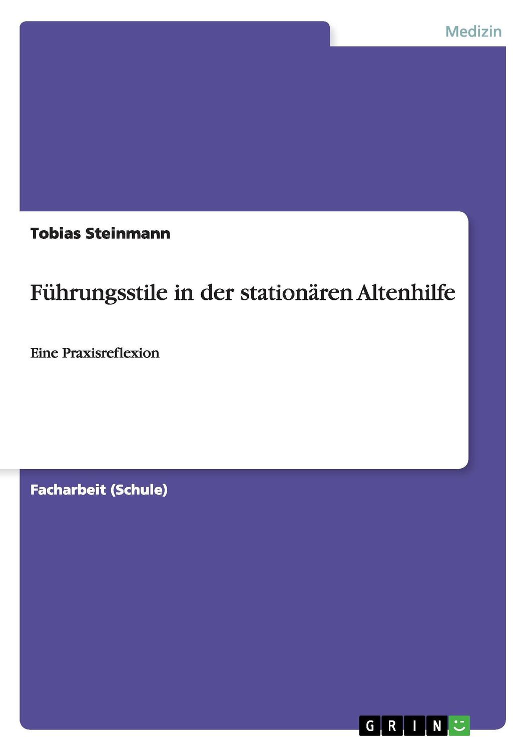 Cover: 9783656255086 | Führungsstile in der stationären Altenhilfe | Eine Praxisreflexion