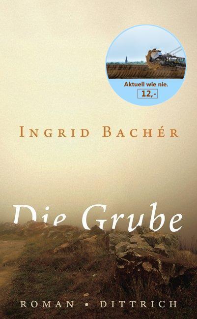 Cover: 9783937717708 | Die Grube | Ingrid Bachér | Buch | 174 S. | Deutsch | 2011