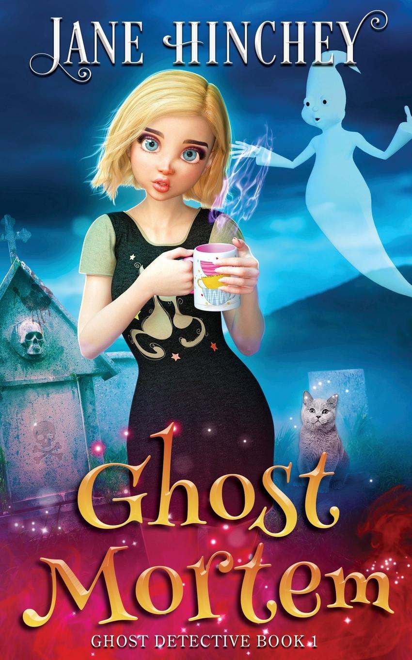 Cover: 9780648862901 | Ghost Mortem | A Ghost Detective Paranormal Cozy Mystery #1 | Hinchey