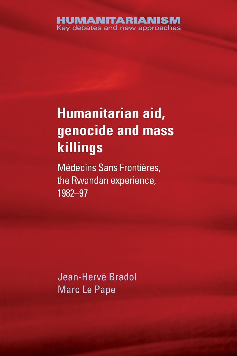 Cover: 9781526115515 | Humanitarian aid, genocide and mass killings | The Rwandan Experience