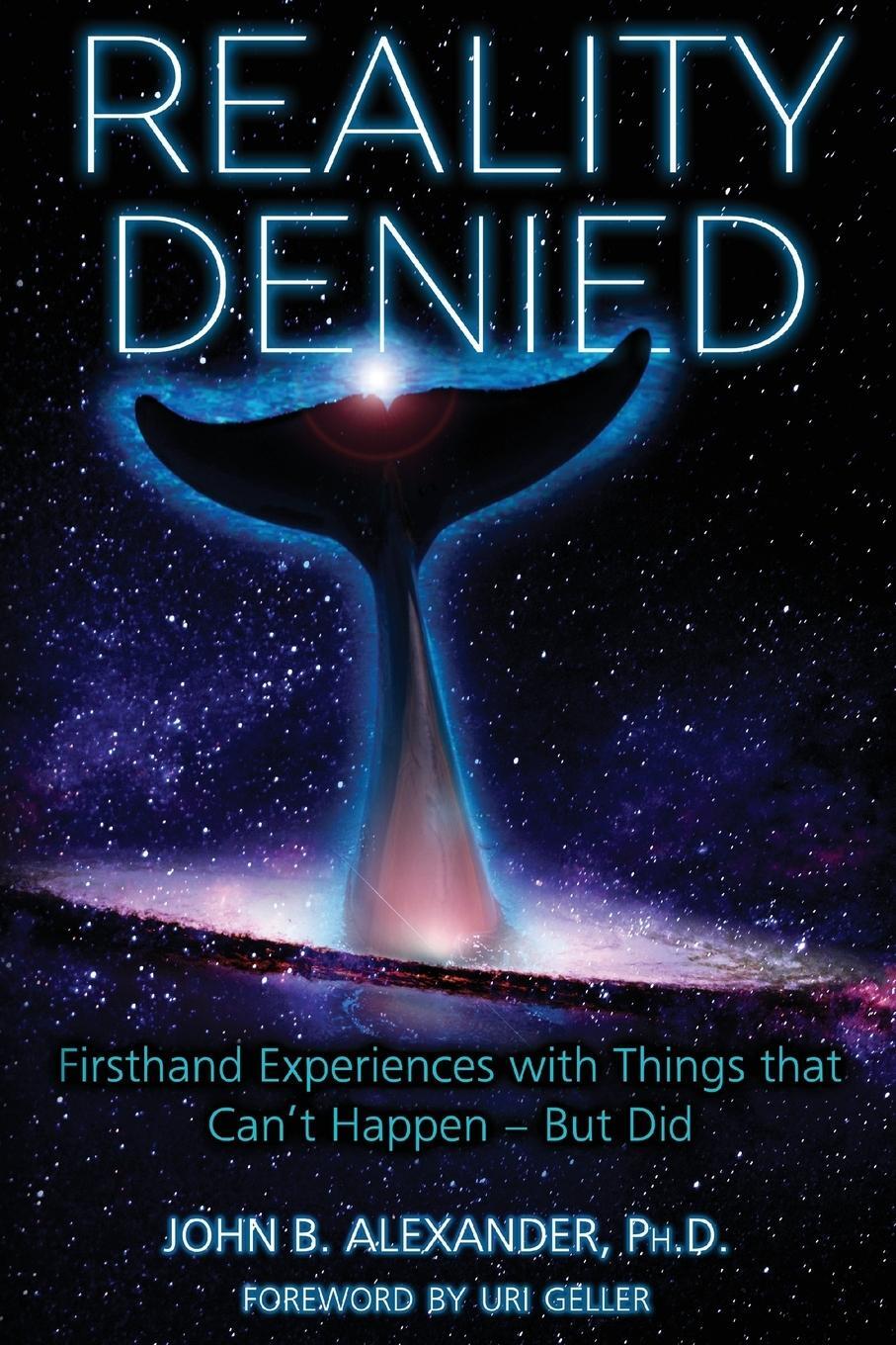 Cover: 9781938398858 | Reality Denied | John B. Alexander | Taschenbuch | Paperback | 2017