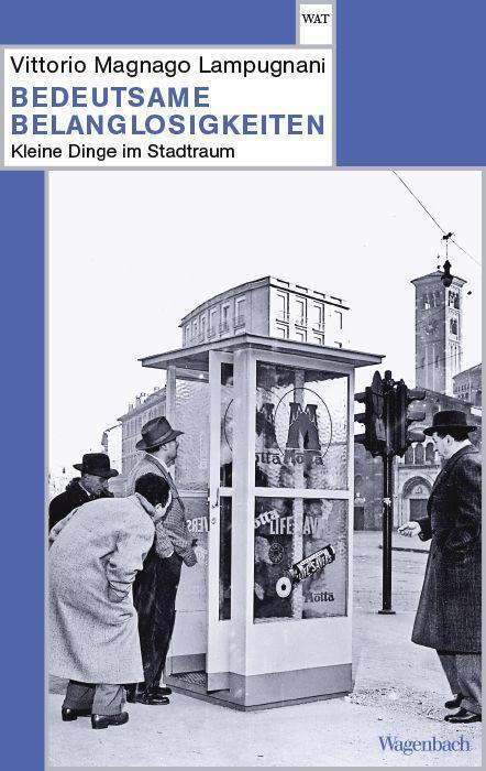 Cover: 9783803128560 | Bedeutsame Belanglosigkeiten | Vittorio Magnago Lampugnani | Buch