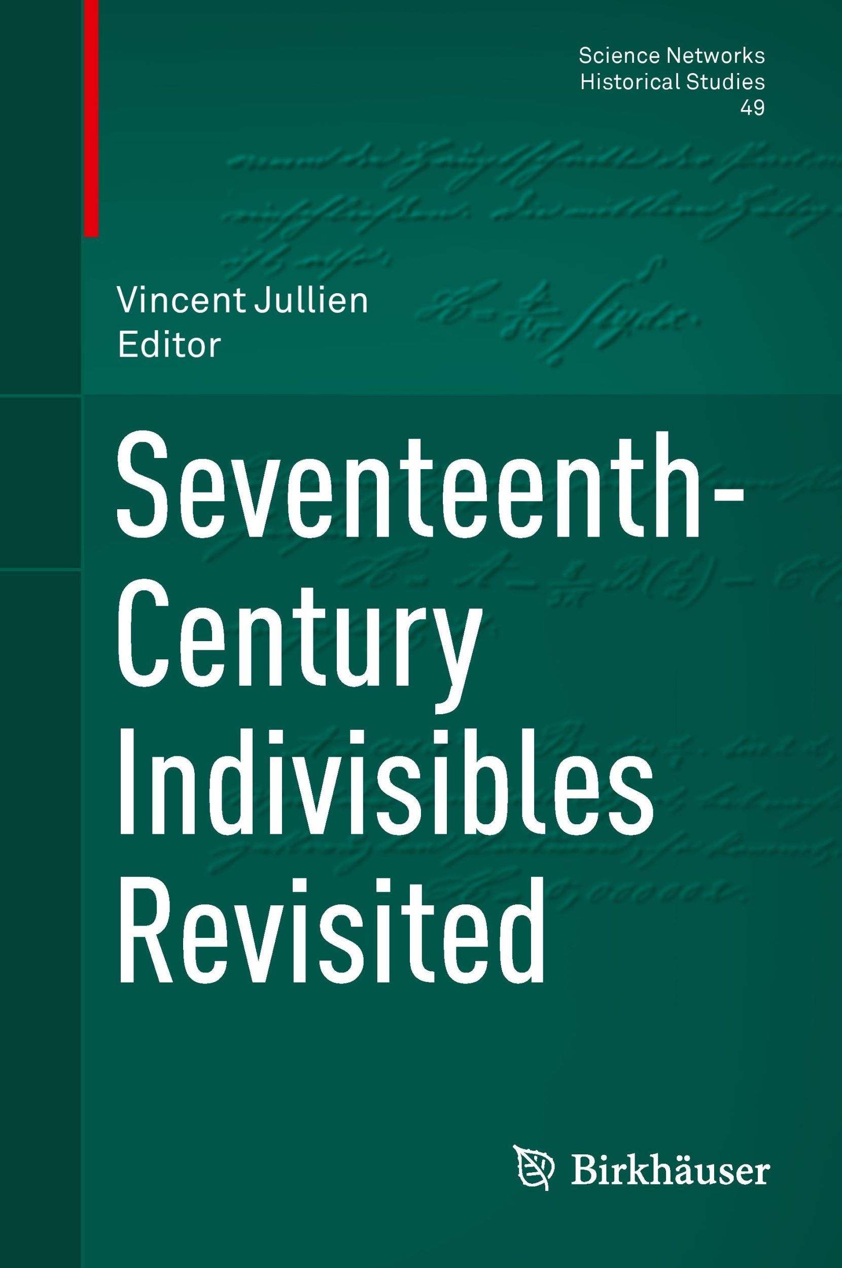 Cover: 9783319001302 | Seventeenth-Century Indivisibles Revisited | Vincent Jullien | Buch