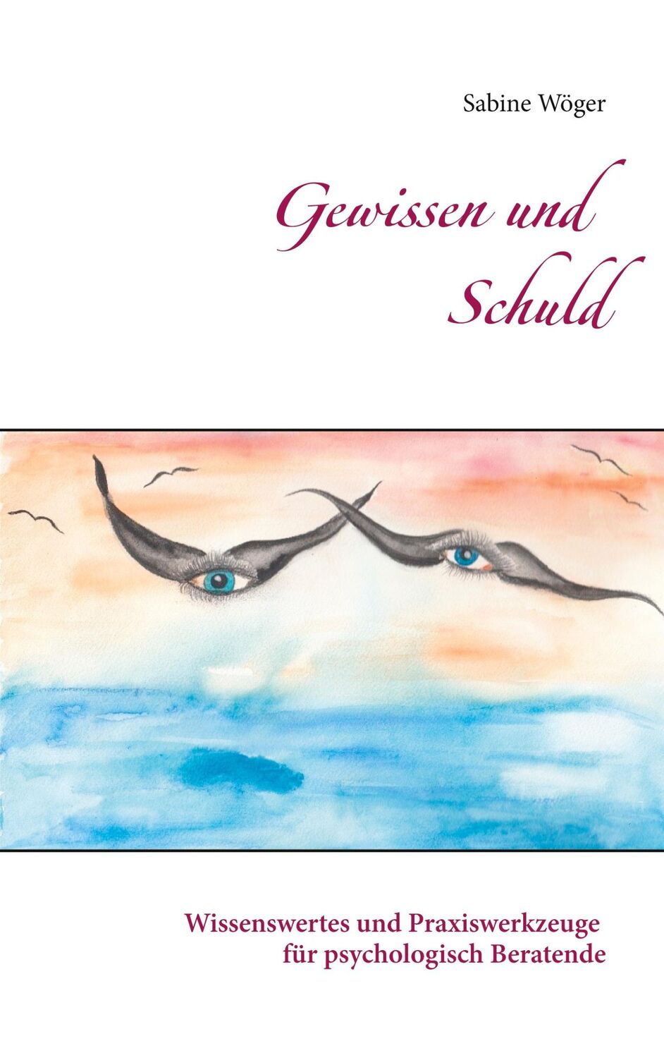 Cover: 9783753473437 | Gewissen und Schuld | Sabine Wöger | Taschenbuch | Paperback | 208 S.