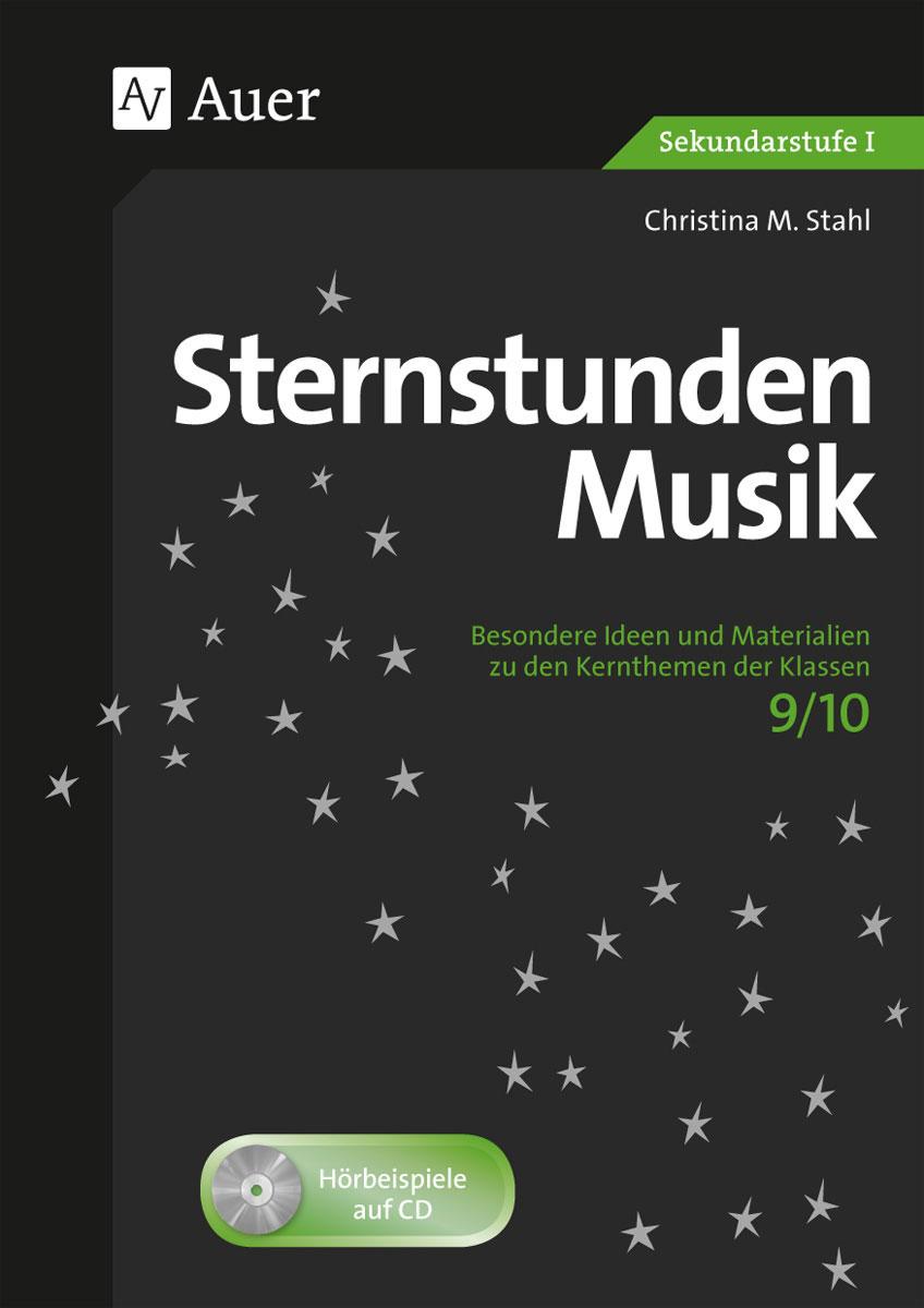 Cover: 9783403077442 | Sternstunden Musik 9/10 | Christina M. Stahl | Taschenbuch | 96 S.