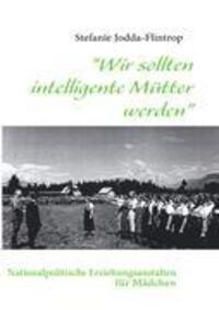 Cover: 9783839126639 | "Wir sollten intelligente Mütter werden" | Stefanie Jodda-Flintrop