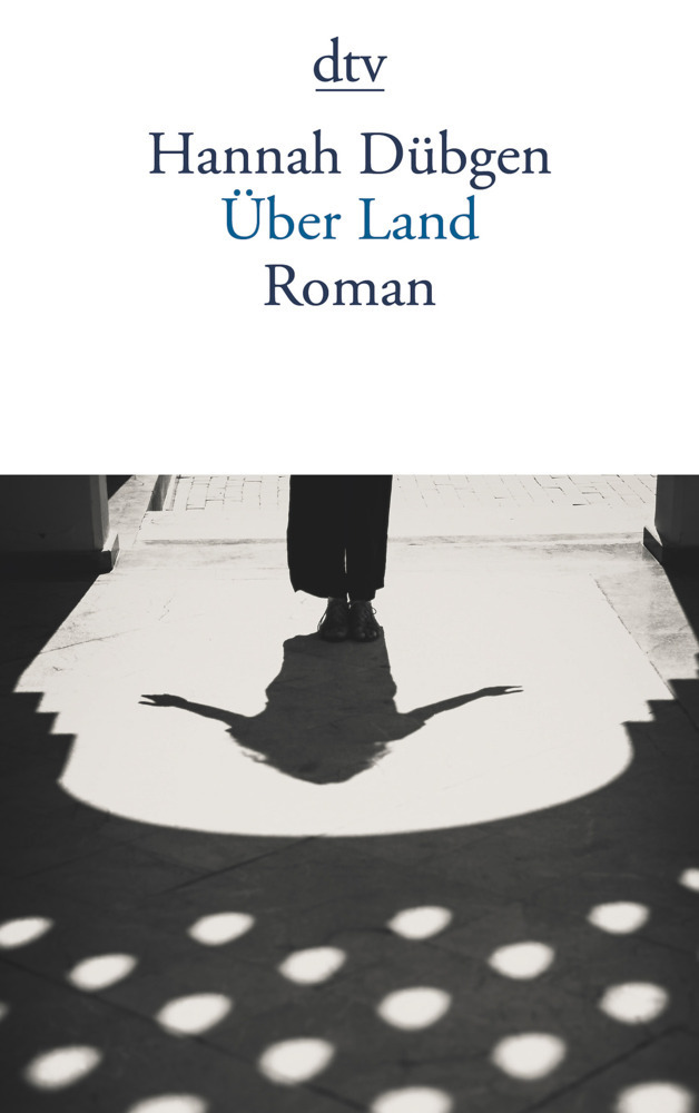 Cover: 9783423146432 | Über Land | Roman | Hannah Dübgen | Taschenbuch | 272 S. | Deutsch