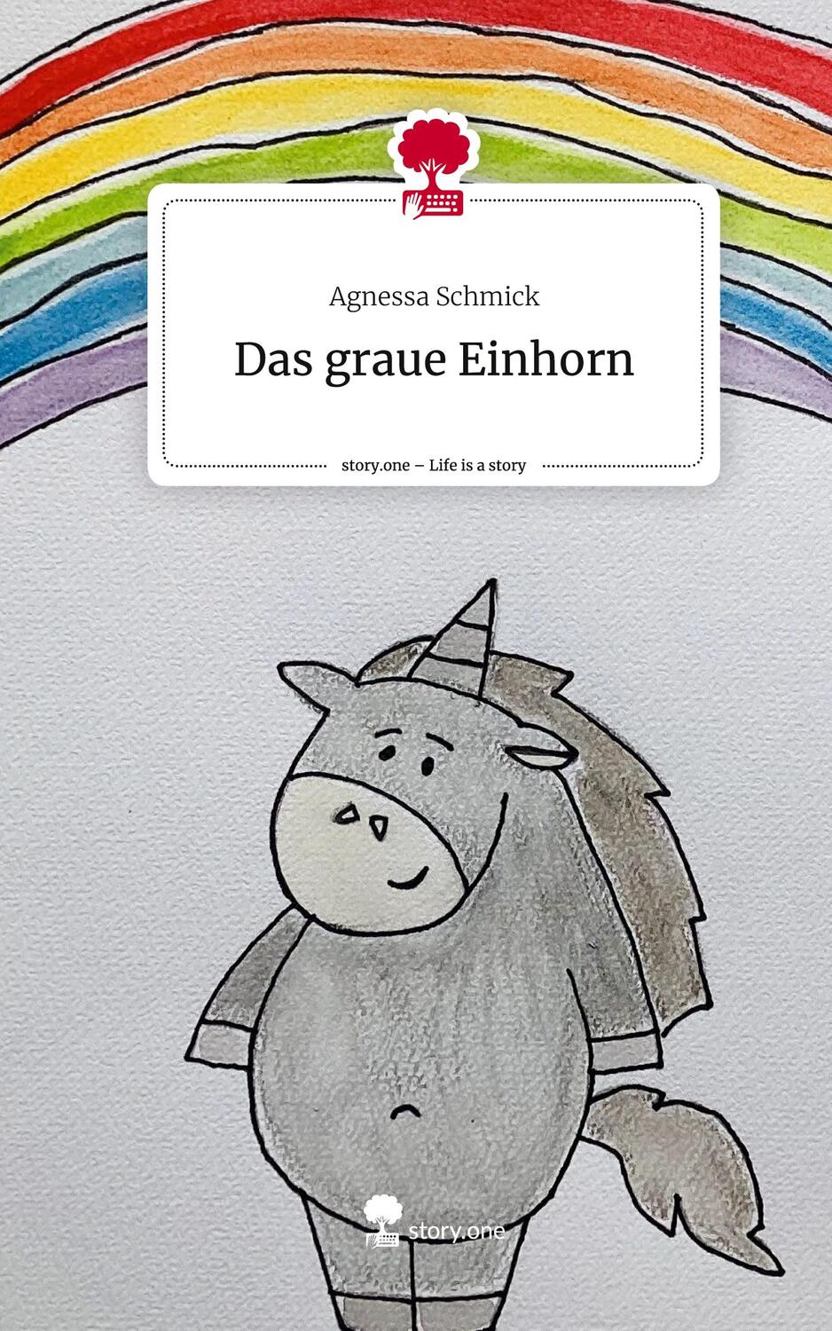 Cover: 9783711500274 | Das graue Einhorn. Life is a Story - story.one | Agnessa Schmick