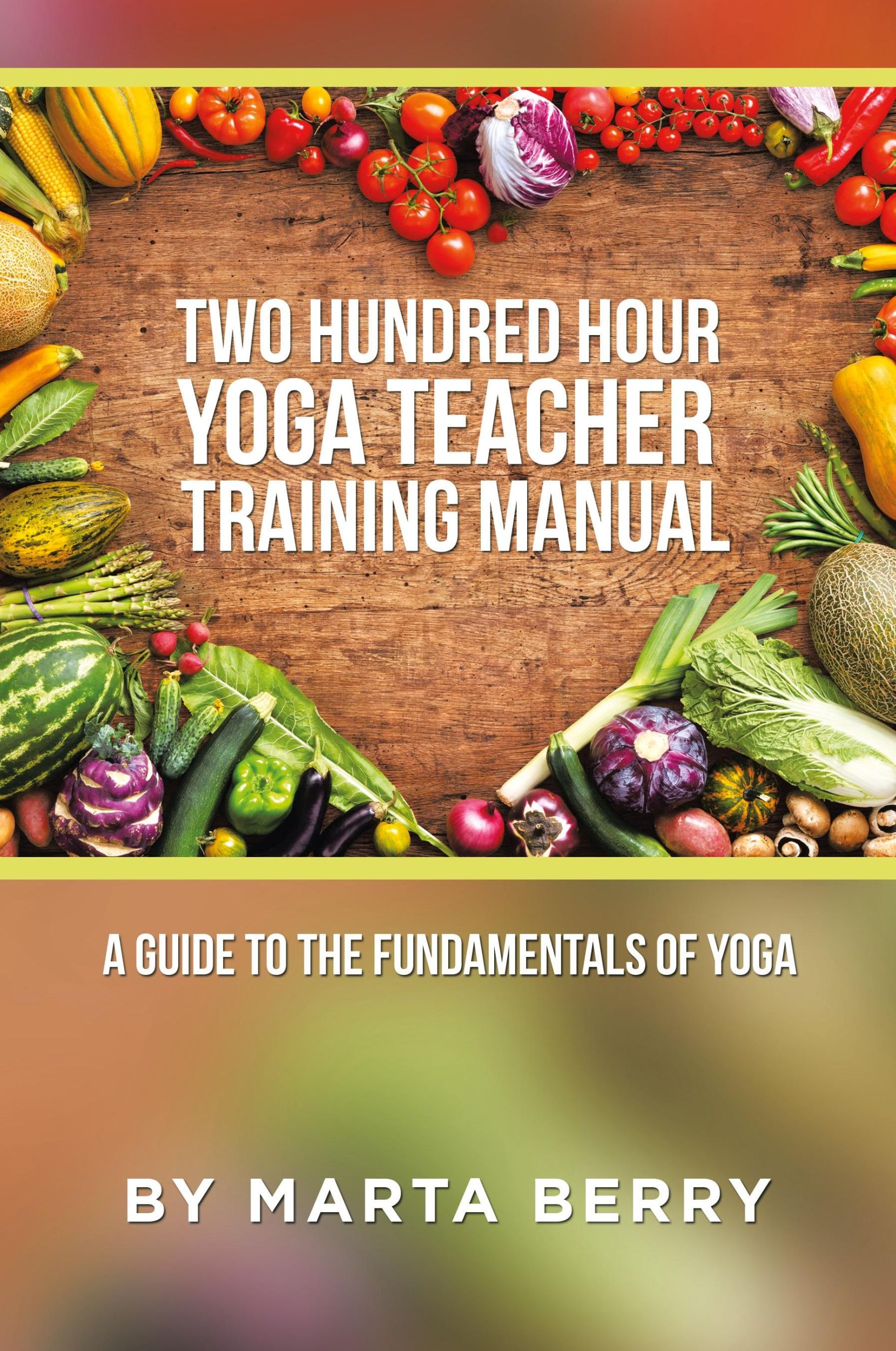 Cover: 9781504371360 | Two Hundred Hour Yoga Teacher Training Manual | Marta Berry | Buch