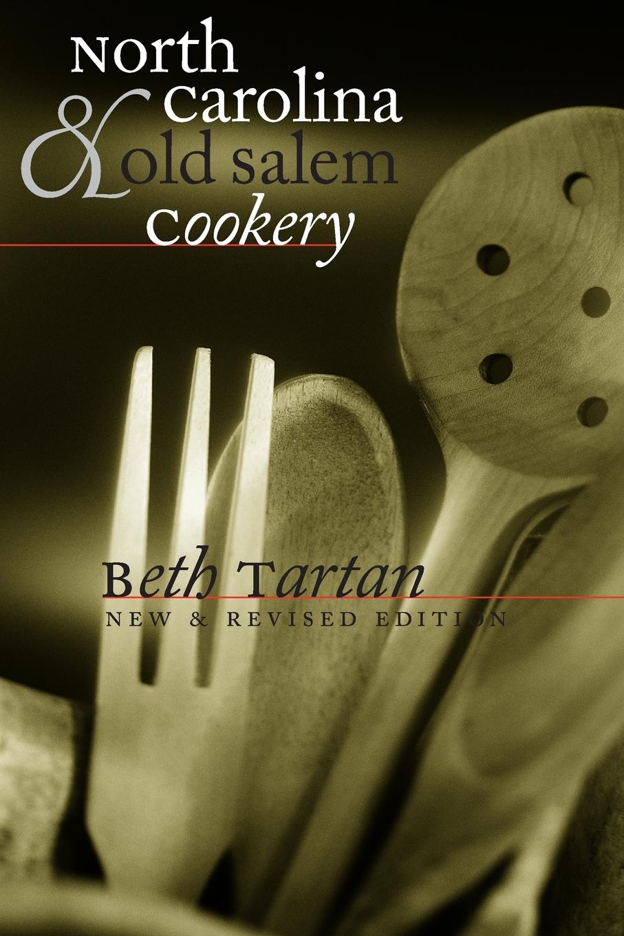 Cover: 9780807843758 | North Carolina and Old Salem Cookery | Beth Tartan | Taschenbuch