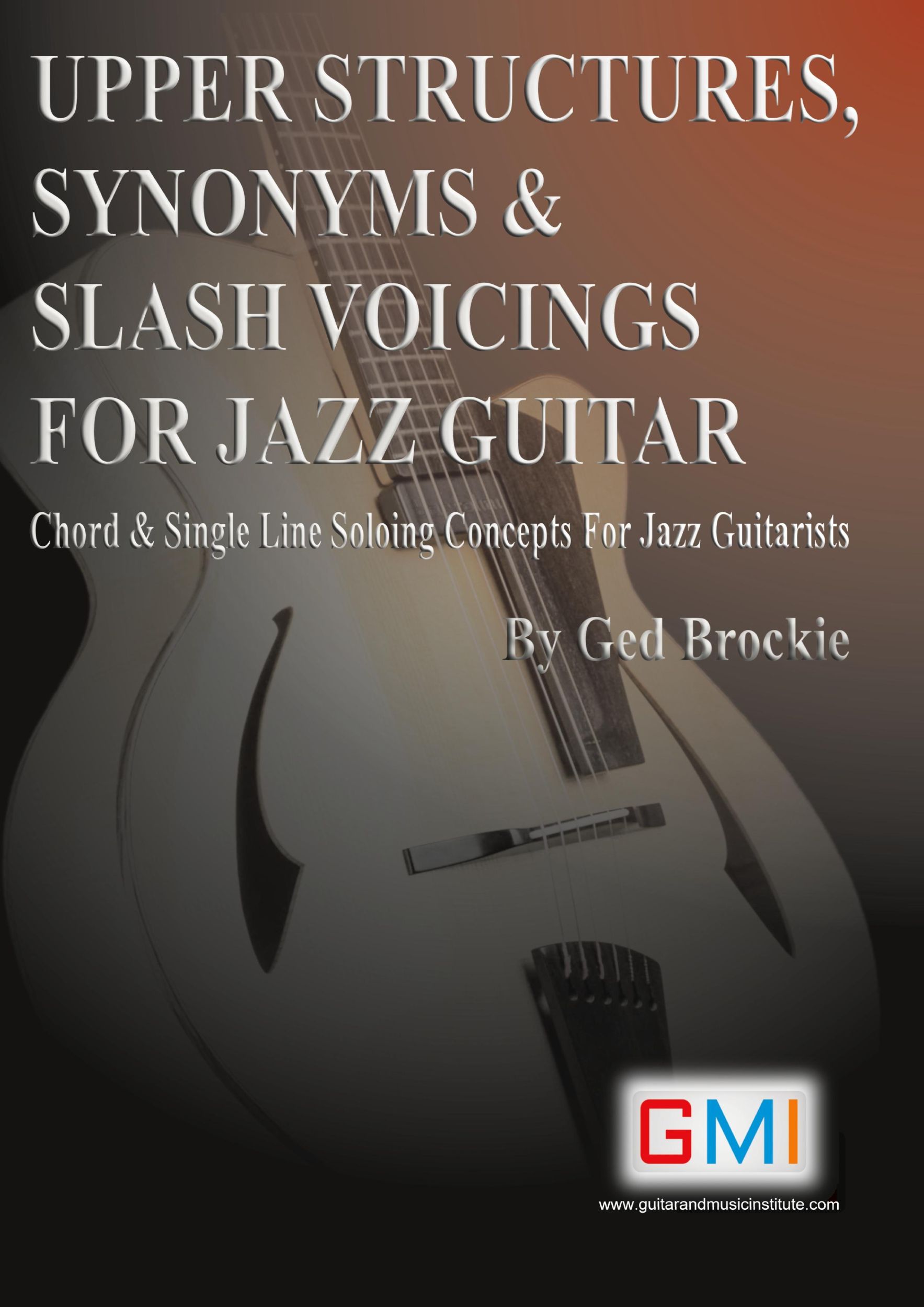 Cover: 9781916302495 | UPPER STRUCTURES, SYNONYMS &amp; SLASH VOICINGS FOR JAZZ GUITAR | Brockie