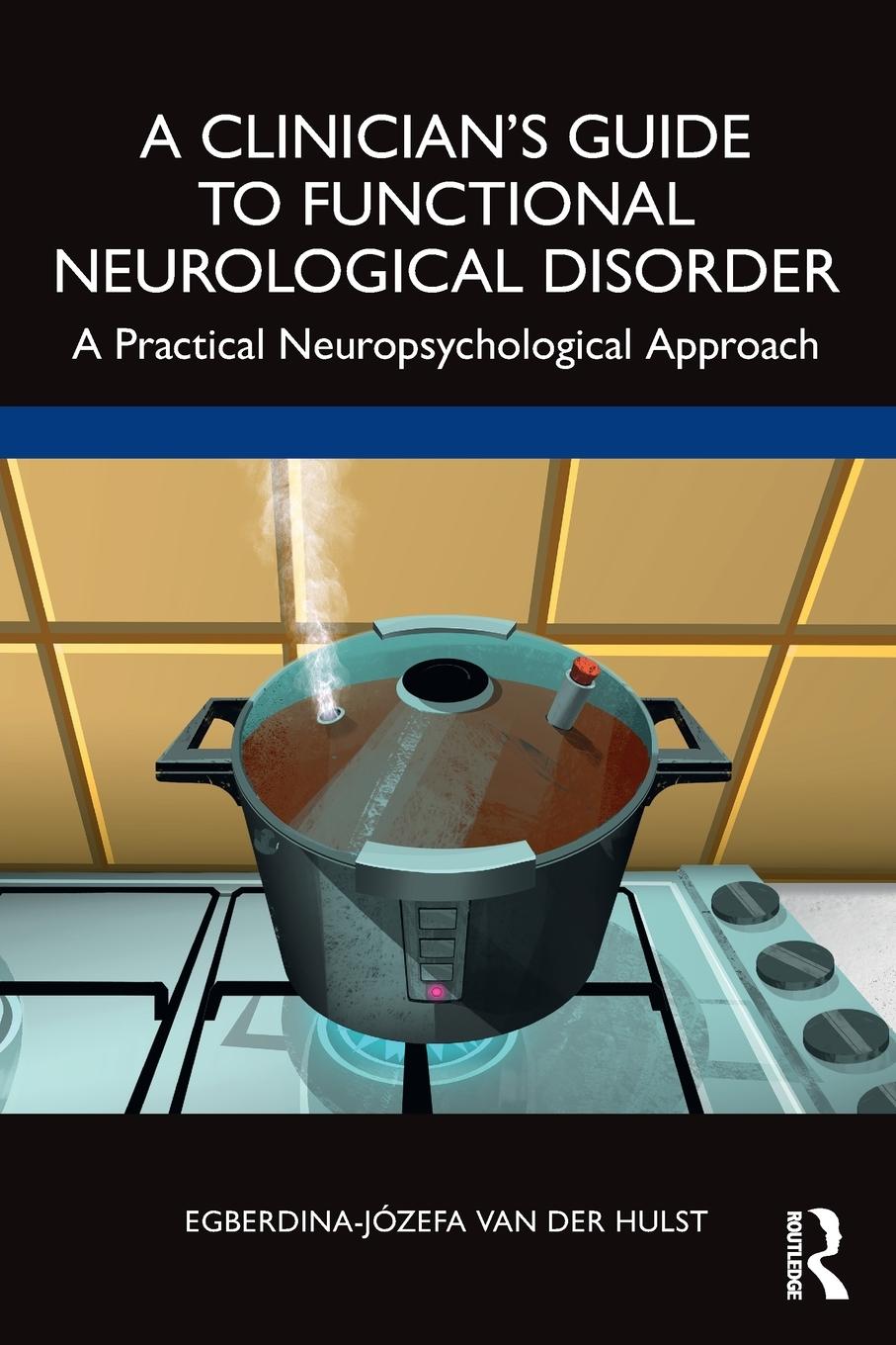 Cover: 9781032312859 | A Clinician's Guide to Functional Neurological Disorder | Hulst | Buch