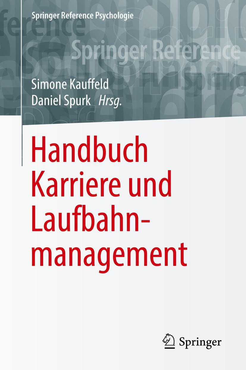 Cover: 9783662487495 | Handbuch Karriere und Laufbahnmanagement | Daniel Spurk (u. a.) | Buch