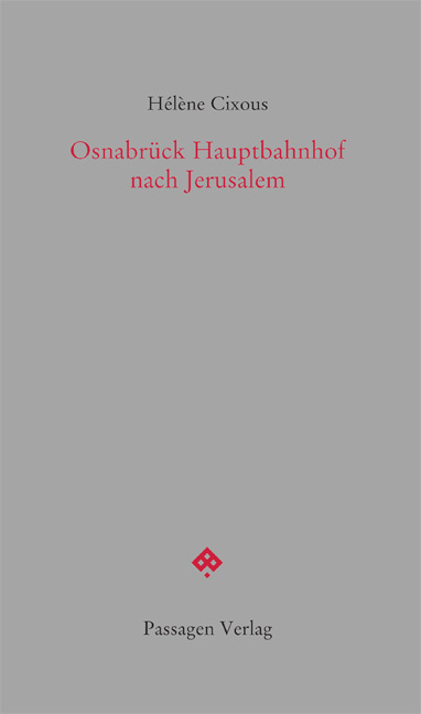 Cover: 9783709202852 | Osnabrück Hauptbahnhof nach Jerusalem | Hélène Cixous | Taschenbuch