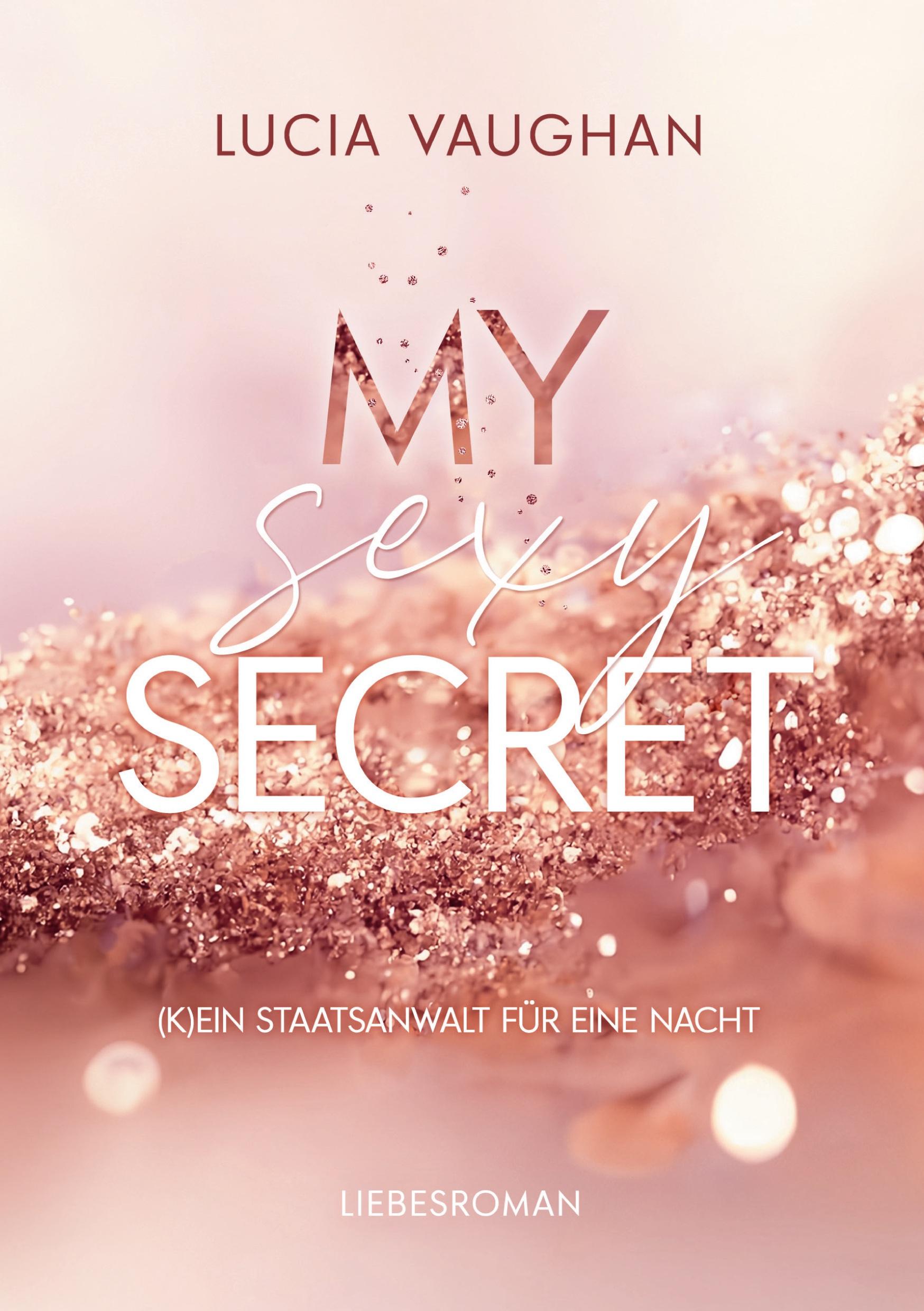 Cover: 9783757982621 | My Sexy Secret | (K)ein Staatsanwalt für eine Nacht | Lucia Vaughan