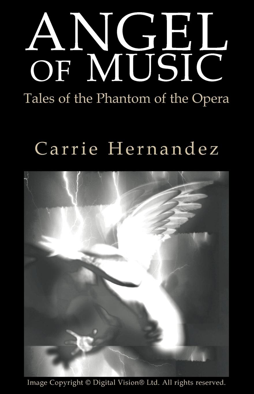 Cover: 9781413472790 | Angel of Music | Tales of the Phantom of the Opera | Carrie Hernandez