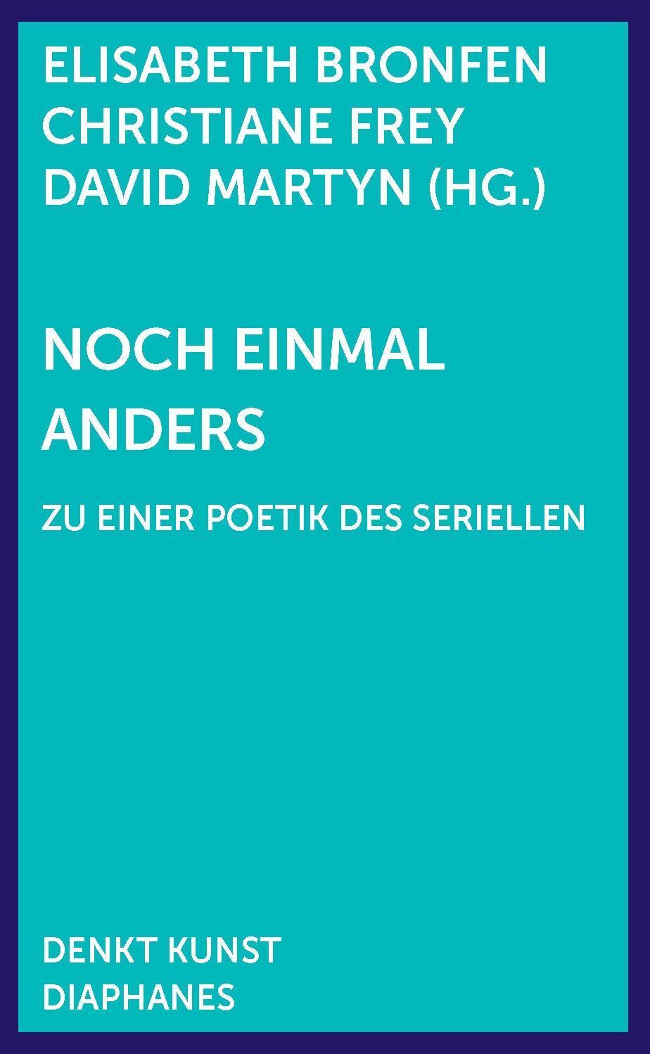 Cover: 9783037346372 | Noch einmal anders | Zu einer Poetik des Seriellen, DENKT KUNST | Buch