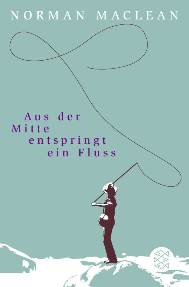 Cover: 9783596950324 | Aus der Mitte entspringt ein Fluss | Roman | Norman Maclean | Buch