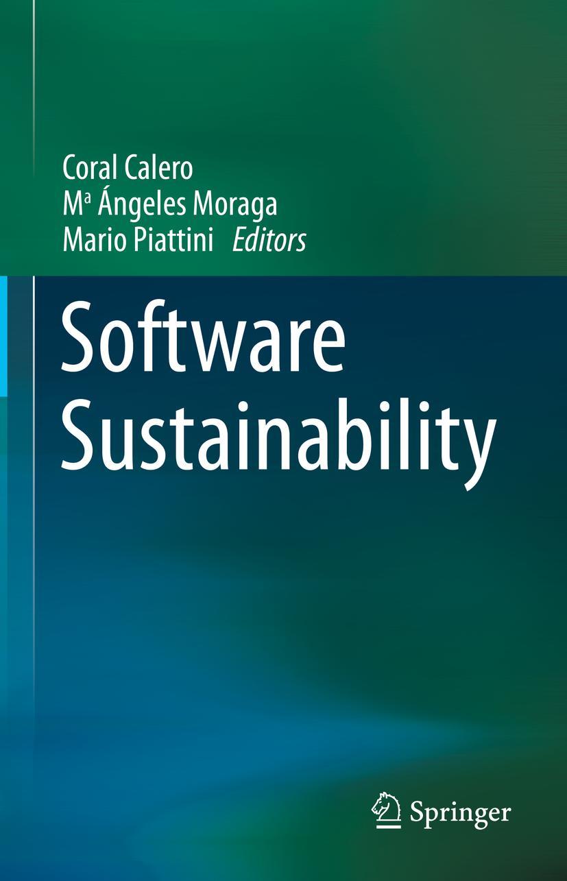 Cover: 9783030699697 | Software Sustainability | Coral Calero (u. a.) | Buch | XXIII | 2021