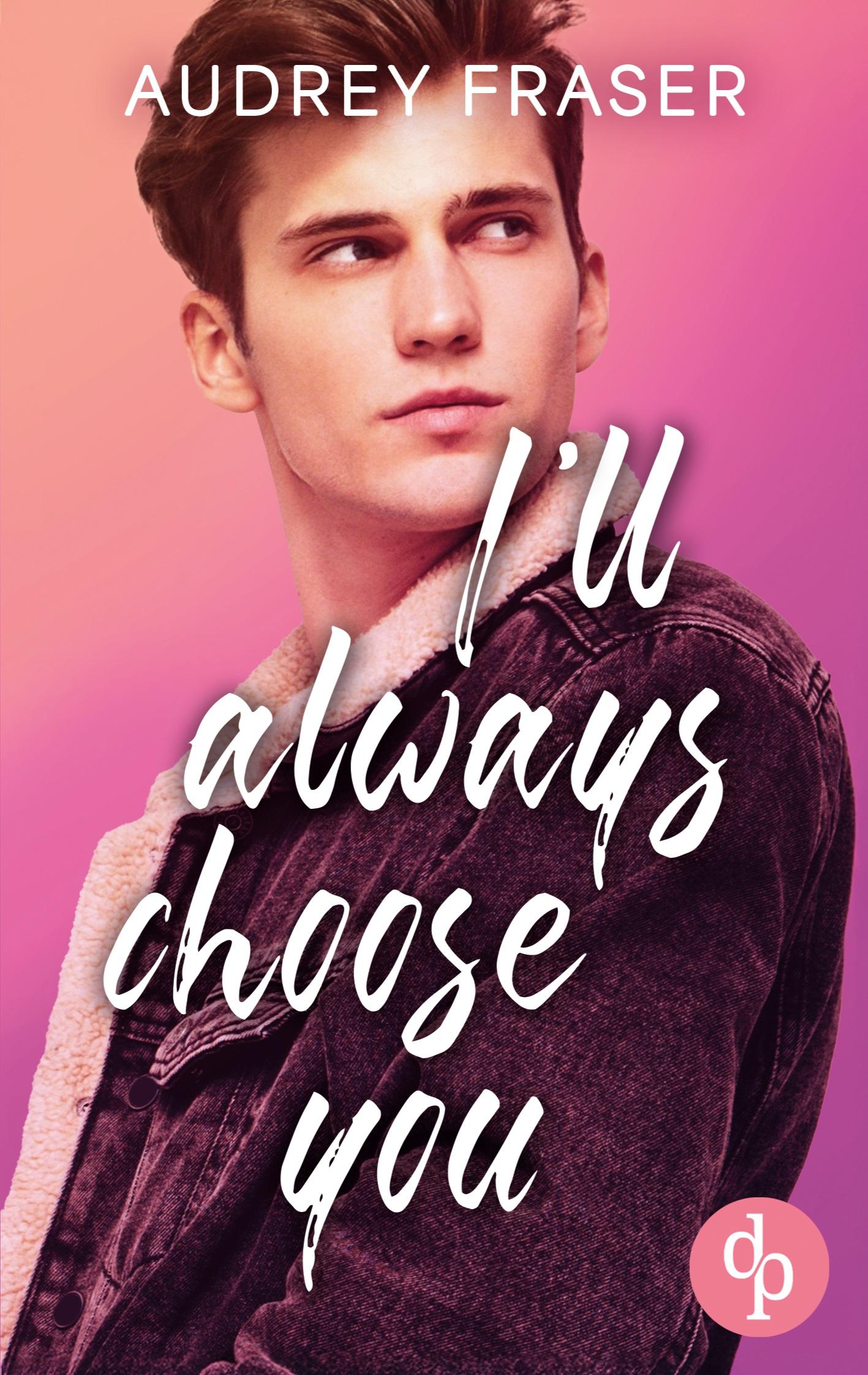 Cover: 9783989987883 | I'll always choose you | Eine MM Enemies to Lovers College Romance