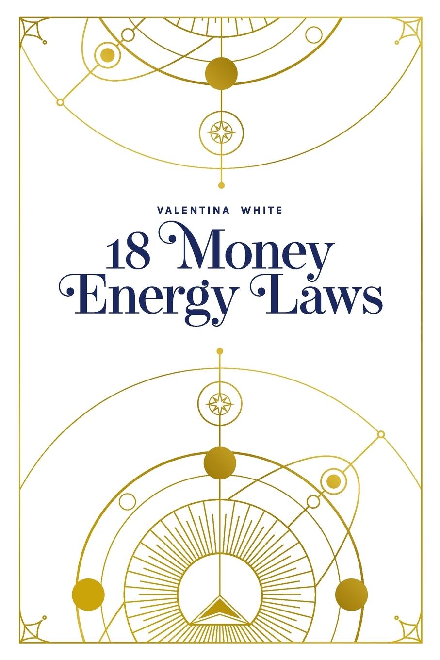 Cover: 9781739803223 | 18 Money Energy Laws | Valentina White | Taschenbuch | Englisch | 2022