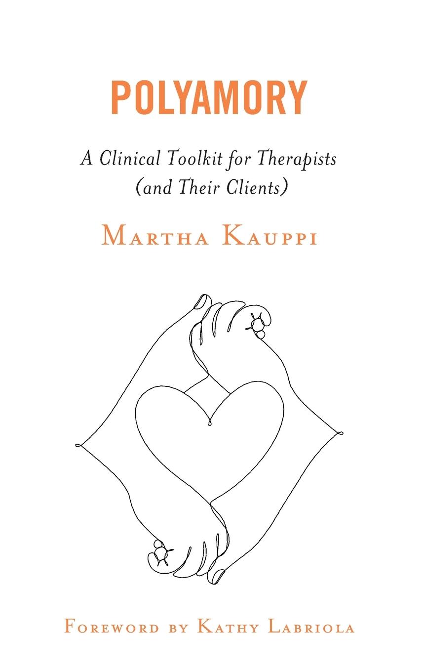 Cover: 9781538129883 | Polyamory | A Clinical Toolkit for Therapists (and Their Clients)