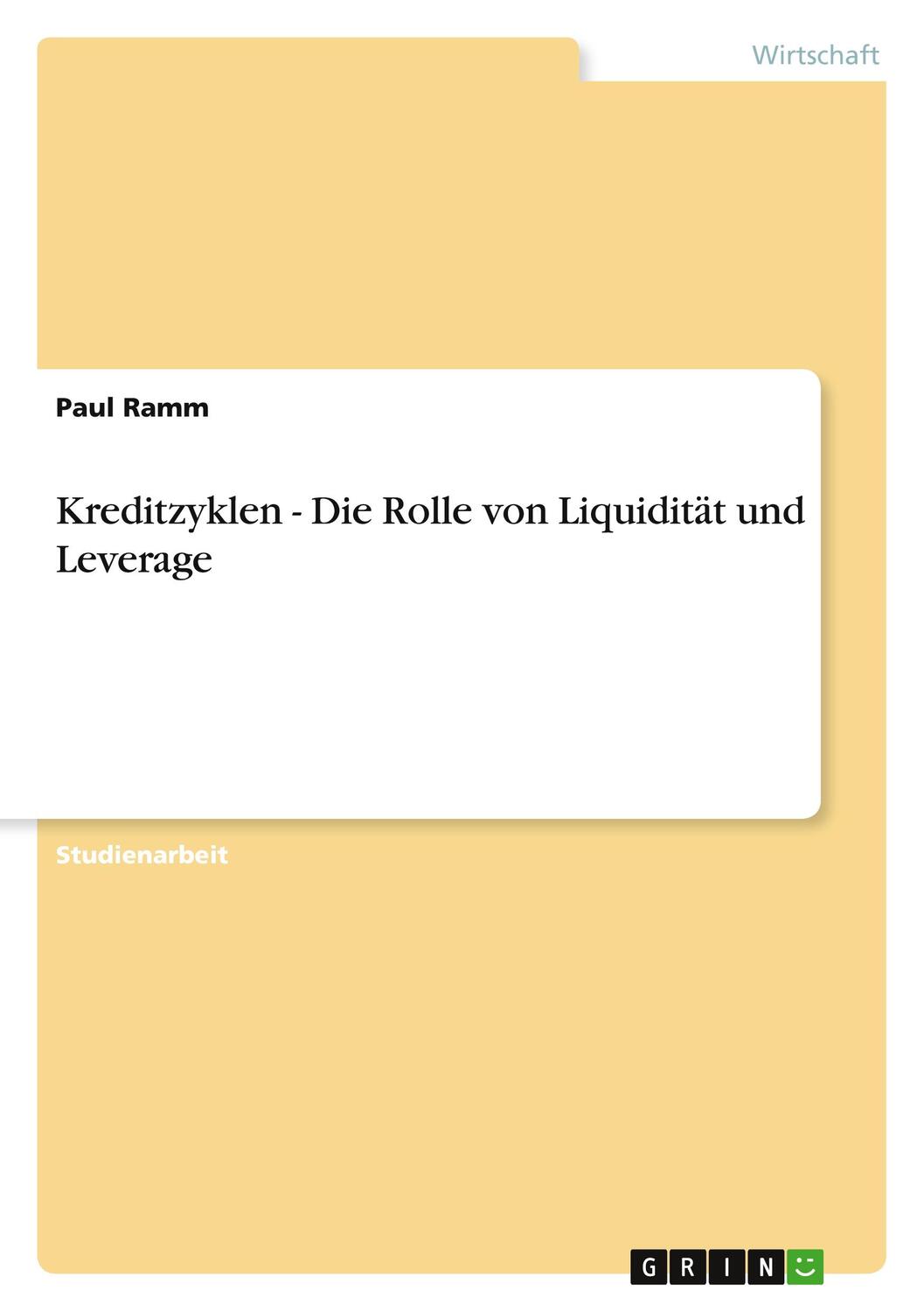 Cover: 9783640697168 | Kreditzyklen - Die Rolle von Liquidität und Leverage | Paul Ramm