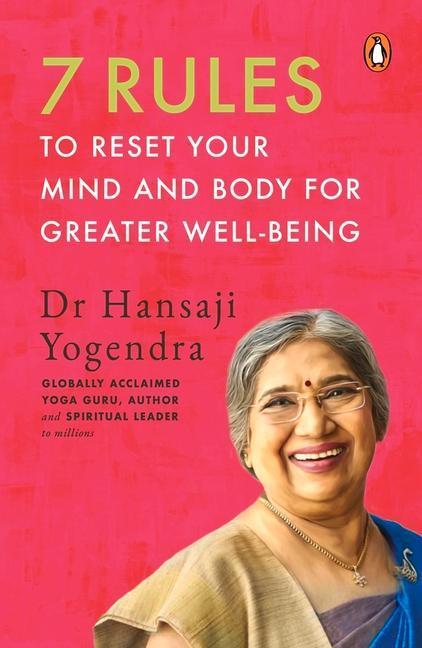 Cover: 9780143456438 | 7 Rules to Reset Your Mind and Body for Greater Well-Being | Yogendra