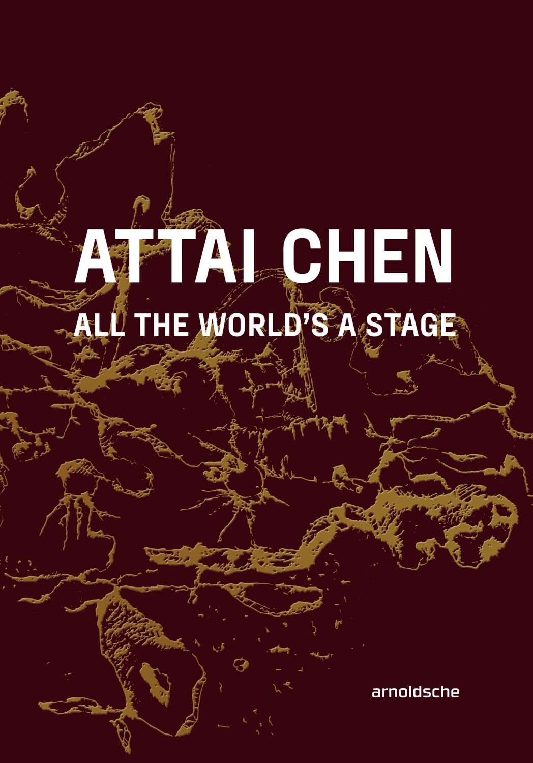 Cover: 9783897907201 | Attai Chen | All the World's a Stage | Glenn Adamson (u. a.) | Buch