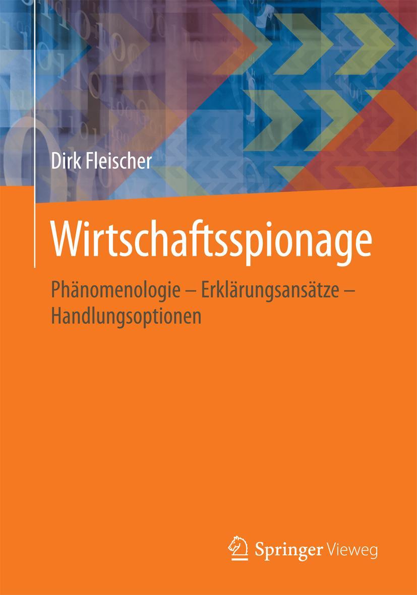 Cover: 9783658119881 | Wirtschaftsspionage | Dirk Fleischer | Taschenbuch | Deutsch | 2016